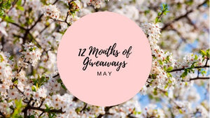 12 Months of Giveaways - May!